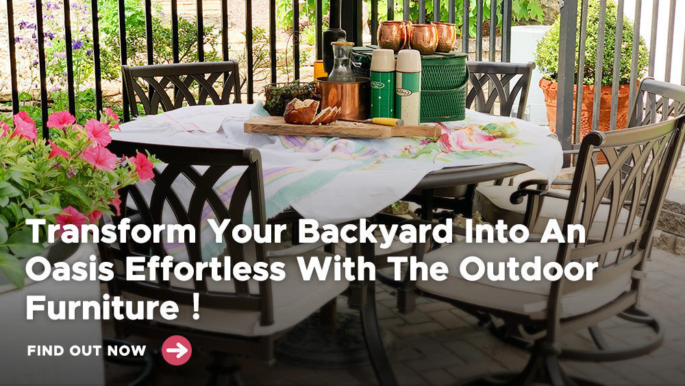 Transform Your Backyard Into An Oasis Effortless With The Outdoor Furniture！